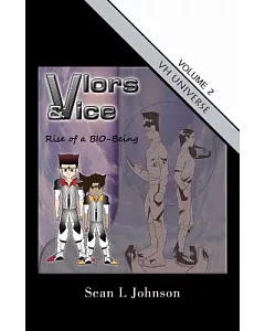 Vlors & Vice: Rise of a Bio-being