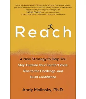Reach: A New Strategy to Help You Step Outside Your Comfort Zone, Rise to the Challenge, and Build Confidence
