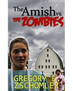 The Amish Vs. the Zombies