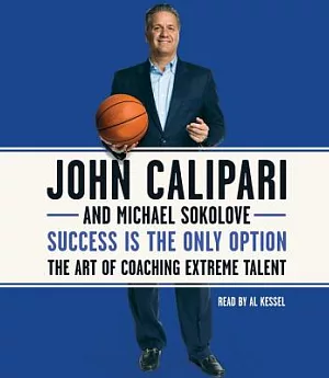 Success Is the Only Option: The Art of Coaching Extreme Talent