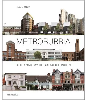 Metroburbia: The Anatomy of Greater London