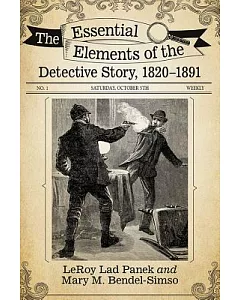 The Essential Elements of the Detective Story, 1820–1891