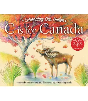 C Is for Canada: Celebrating Our Nation