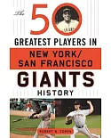 The 50 Greatest Players in New York/San Francisco Giants History