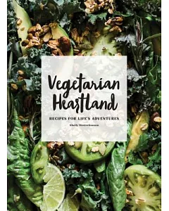 Vegetarian Heartland: Recipes for Life’s Adventures