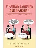 Japanese Learning and Teaching: A New Psycho-logical Approach