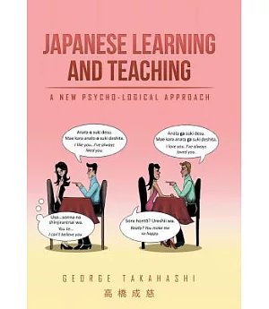 Japanese Learning and Teaching: A New Psycho-logical Approach