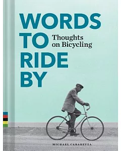 Words to Ride by: Thoughts on Bicycling