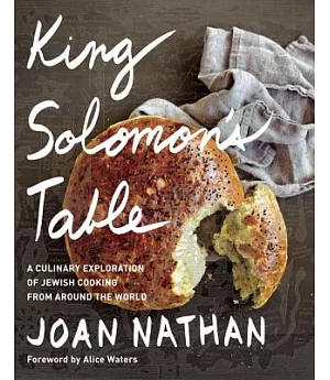 King Solomon’s Table: A Culinary Exploration of Jewish Cooking from Around the World
