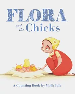 Flora and the Chicks: A Counting Book