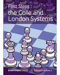 First Steps: The Colle and London Systems