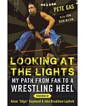 Looking at the Lights: My Path from Fan to a Wrestling Heel