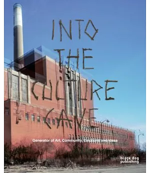 Into the Culture Cave: Generator of Art and Community, Emotions and Ideas