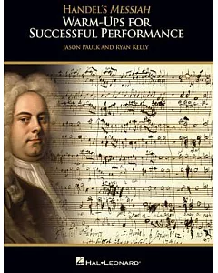 Handel’s Messiah: Warm-Ups for Successful Performance