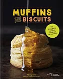 Muffins & Biscuits: 50 Recipes to Start Your Day With a Smile