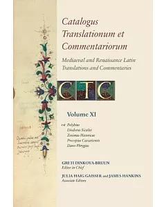 Catalogus Translationum Et Commentariorum: Mediaeval and Renaissance Latin Translations and Commentaries: Annotated Lists and Gu