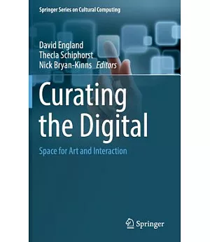 Curating the Digital: Space for Art and Interaction