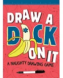 Draw a D*ck on It: A Naughty Drawing Game