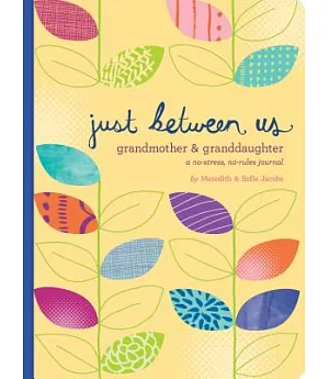 Just Between Us: A No-Stress, No-Rules Journal