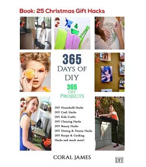 Diy: 365 Days of Diy: Diy Projects, Diy Household Hacks, Diy Cleaning & Organizing, Diy Crafts Hobbies & Home, How-to & Home Imp