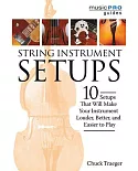 String Instrument Setups: 10 Setups That Will Make Your Instrument Louder, Better, and Easier to Play