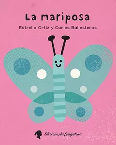 La mariposa/ The butterfly