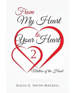 From My Heart to Your Heart 2: Matters of the Heart