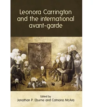 Leonora Carrington and the international avant-garde