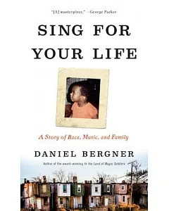 Sing for Your Life: A Story of Race, Music, and Family
