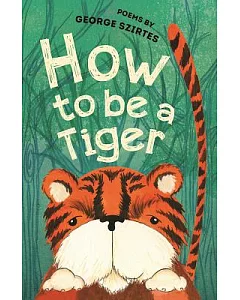 How to Be a Tiger