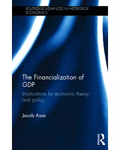 The Financialization of Gdp: Implications for Economic Theory and Policy