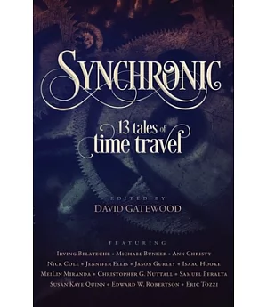 Synchronic: 13 Tales of Time Travel