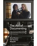 The Act of Documenting: Documentary Film in the 21st Century