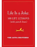 Life Is a Joke: 100 Life Lessons With Punch Lines