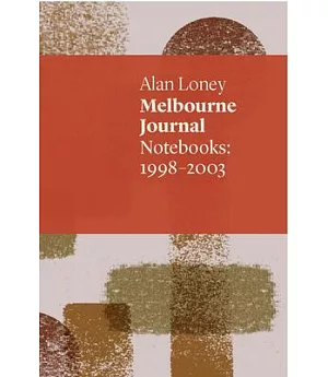 Melbourne Journal: Notebooks 1998-2003