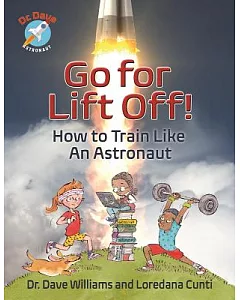 Go for Liftoff!: How to Train Like an Astronaut