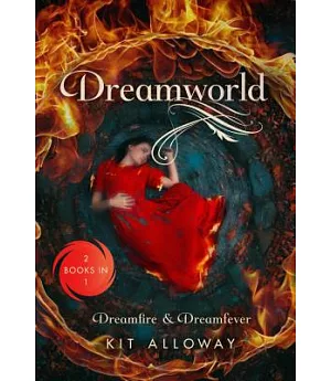 Dreamworld: Two Books in One: Dreamfire / Dreamfever