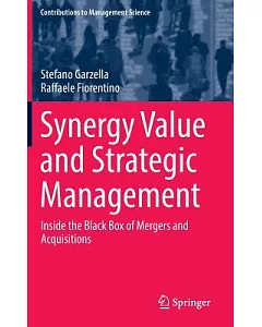 Synergy Value and Strategic Management: Inside the Black Box of Mergers and Acquisitions