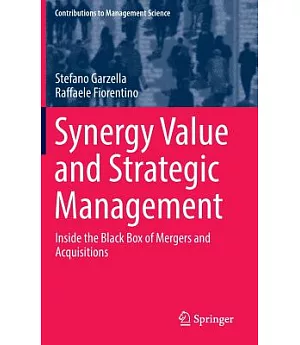 Synergy Value and Strategic Management: Inside the Black Box of Mergers and Acquisitions