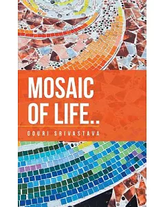 Mosaic of Life: A Collection of Poems