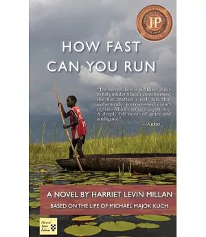 How Fast Can You Run: A Novel Based on the Life of Michael Majok Kuch