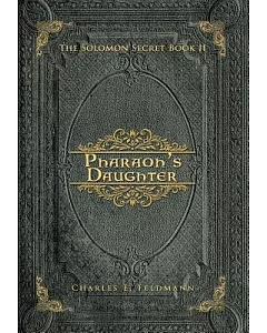 Pharaoh’s Daughter: The Solomon Secret Book Two