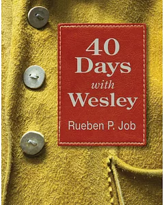 40 Days With Wesley: A Daily Devotional Journey