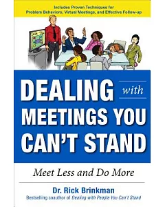 Dealing with Meetings You Can’t Stand: Meet Less and Do More