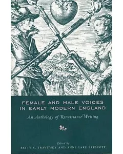 Female and Male Voices in Early Modern England: An Anthology of Renaissance Writing