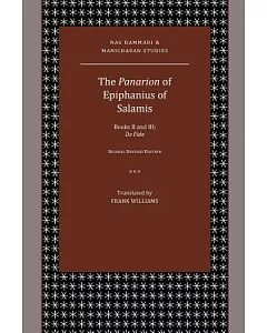The Panarion of Epiphanius of Salamis: Books II and III: De Fide