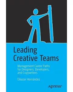 Leading Creative Teams: Management Career Paths for Designers, Developers, and Copywriters