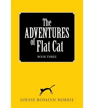 The Adventures of Flat Cat Book Three