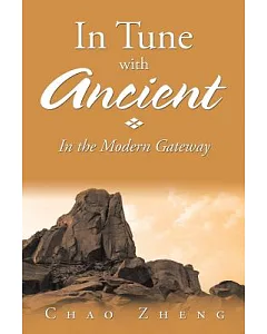 In Tune With Ancient: In the Modern Gateway