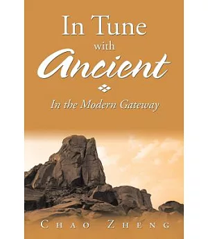 In Tune With Ancient: In the Modern Gateway